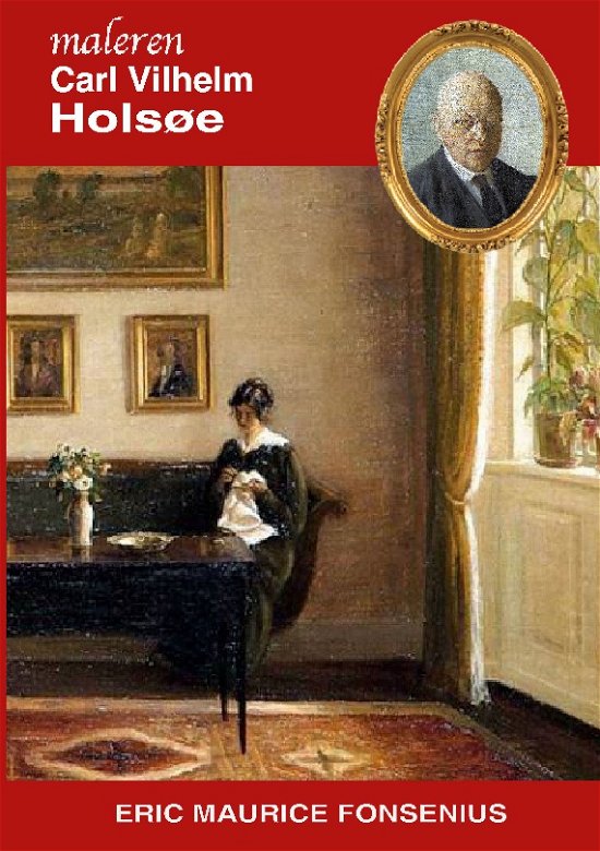 Cover for Eric Maurice Fonsenius · Carl Vilhelm Holsøe (Paperback Bog) [1. udgave] (2023)