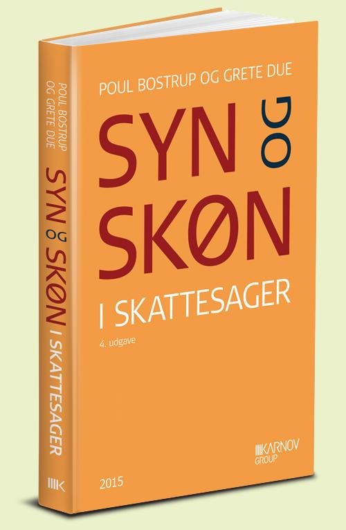 Cover for Poul Bostrup; Grete Due · Syn og skøn i skattesager (Sewn Spine Book) [4º edição] (2015)
