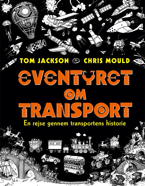 Eventyret om transport - Tom Jackson - Books - Gads Børnebøger - 9788762732452 - August 13, 2019
