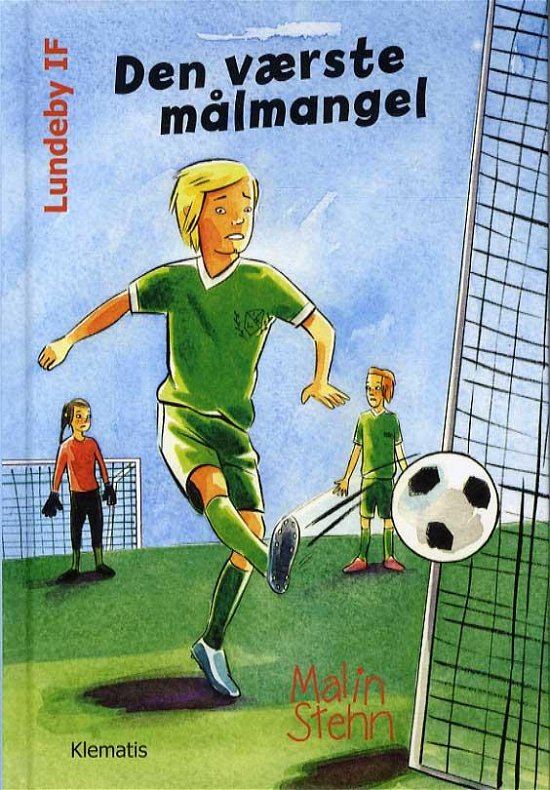 Cover for Malin Stehn · Lundeby IF: Den værste målmangel (Gebundesens Buch) [1. Ausgabe] [Indbundet] (2014)
