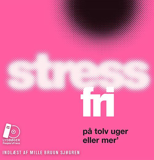 Cover for Majken Matzau og Christina Bølling · Stressfri på tolv uger eller mer' - LYDBOG (Audiobook (MP3)) [1º edição] (2016)