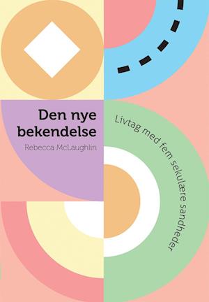 Cover for Rebecca McLaughlin · Den nye bekendelse (Sewn Spine Book) [1st edition] (2024)