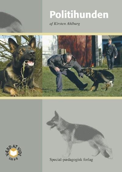 Cover for Kirsten Ahlburg · Værd at vide: Politihunden (Heftet bok) [1. utgave] (2006)