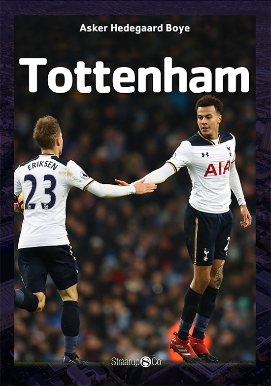 Cover for Asker Hedegaard Boye · Maxi: Tottenham (Inbunden Bok) [1:a utgåva] (2017)