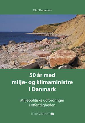 Cover for Oluf Danielsen · 50 år med miljø- og klimaministre i Danmark (Sewn Spine Book) [1th edição] (2021)