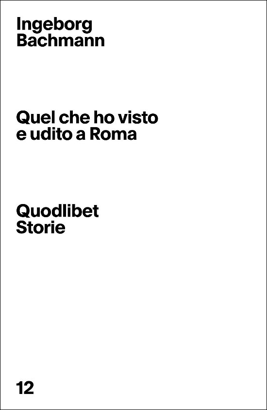 Cover for Ingeborg Bachmann · Quel Che Ho Visto E Udito A Roma (Book)