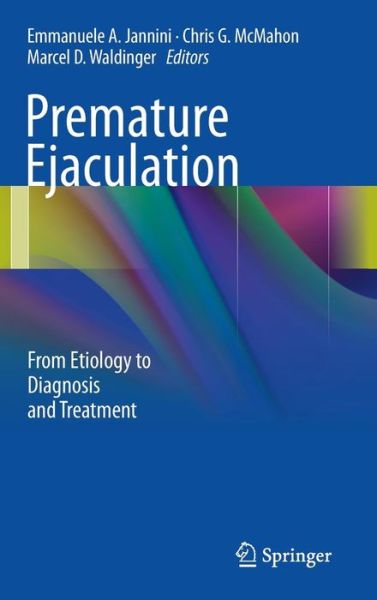 Premature Ejaculation: From Etiology to Diagnosis and Treatment - Emanuele a Jannini - Libros - Springer Verlag - 9788847026452 - 31 de agosto de 2012