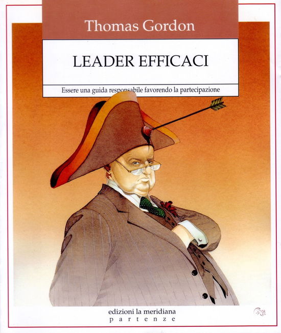 Cover for Gordon Thomas · Leader Efficaci. Essere Una Guida Responsabile Favorendo La Partecipazione (Book)