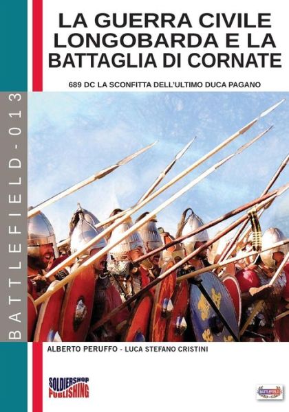 Cover for Alberto Peruffo · La guerra civile longobarda e la battaglia di Cornate (Pocketbok) (2017)