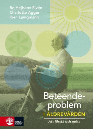 Cover for Iben Ljungmann · Beteendeproblem i äldrevården : att förstå och möta (Bog) (2015)