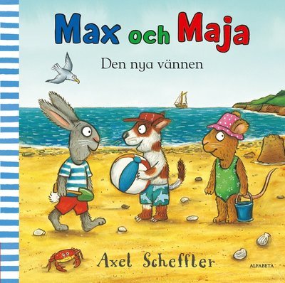 Cover for Axel Scheffler · Max och Maja: Max och Maja. Den nya vännen (Bound Book) (2016)