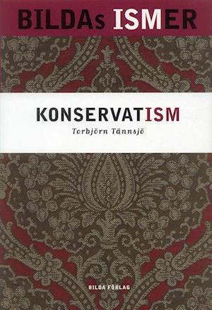 Cover for Torbjörn Tännsjö · Bildas Ismer: Konservatism (Book) (2001)