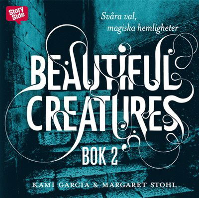 Cover for Margaret Stohl · Beautiful creatures: Beautiful creatures Bok 2, Svåra val, magiska hemligheter (Audiobook (MP3)) (2014)