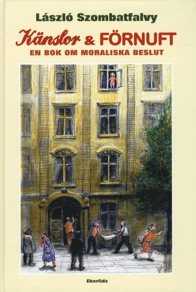 Cover for László Szombatfalvy · Känslor och Förnuft : En bok om moraliska beslut (Bound Book) (2010)