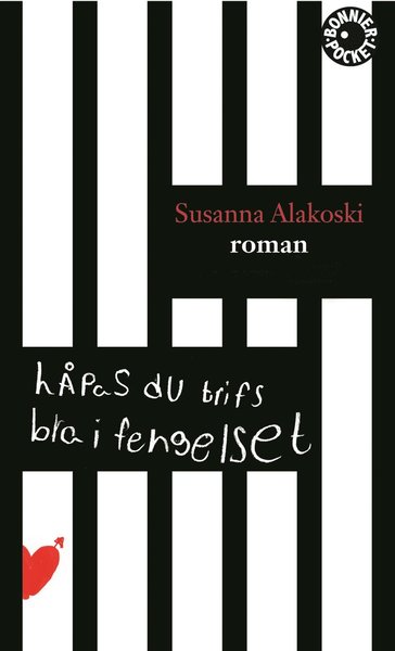 Cover for Susanna Alakoski · Håpas du trifs bra i fengelset (Taschenbuch) (2010)