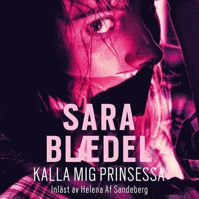 Louise Rick: Kalla mig prinsessa - Sara Blaedel - Audio Book - StorySide - 9789178590452 - February 14, 2019