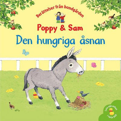 Poppy & Sam : Den hungriga åsnan - Heather Amery - Kirjat - Tukan Förlag - 9789180371452 - tiistai 22. maaliskuuta 2022