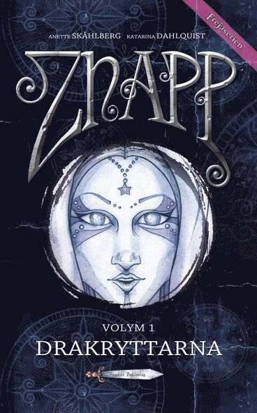 Cover for Anette Skåhlberg · Frejaserien: Znapp. Vol. 1, Drakryttarna (Indbundet Bog) (2014)