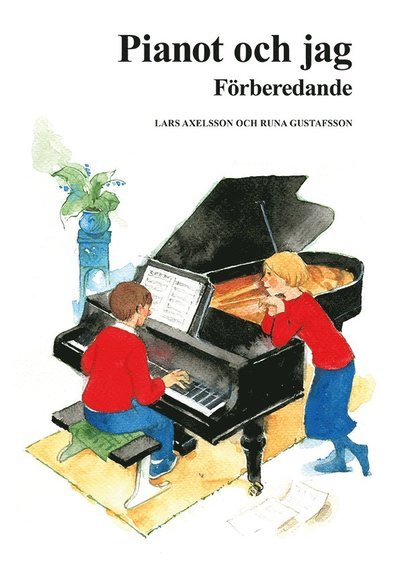 Cover for Lars Axelsson · Pianot och jag : förberedande (Bog) (2020)