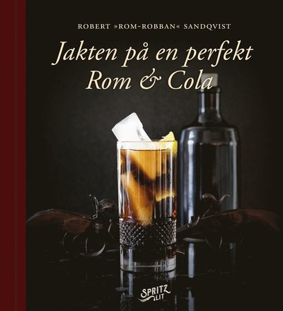 Cover for Robert &quot;Rom-Robban&quot; Sandqvist · Jakten på en perfekt Rom &amp; Cola (Map) (2022)