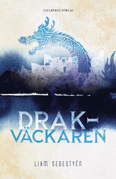 Cover for Liam Sebestyén · Drakväckaren (Paperback Book) (2022)