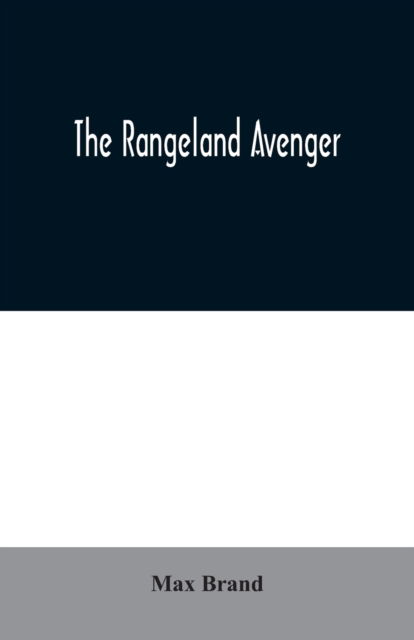 Cover for Max Brand · The Rangeland Avenger (Paperback Book) (2020)