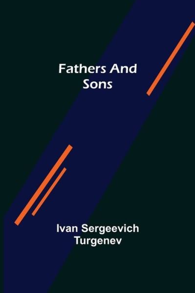 Cover for Ivan Sergeevich Turgenev · Fathers and Sons (Pocketbok) (2021)