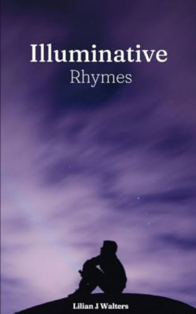 Lilian J Walters · Illuminative Rhymes (Pocketbok) (2024)