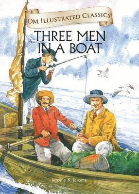 Cover for Jerome K. Jerome · Three Man in a Boat-Om Illustrated Classics (Hardcover Book) (2016)