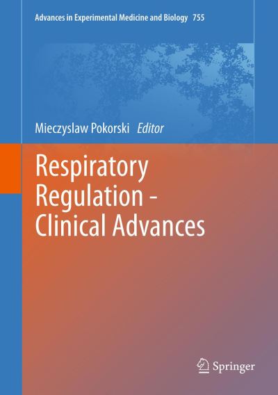 Cover for Mieczyslaw Pokorski · Respiratory Regulation - Clinical Advances - Advances in Experimental Medicine and Biology (Hardcover Book) [2013 edition] (2012)