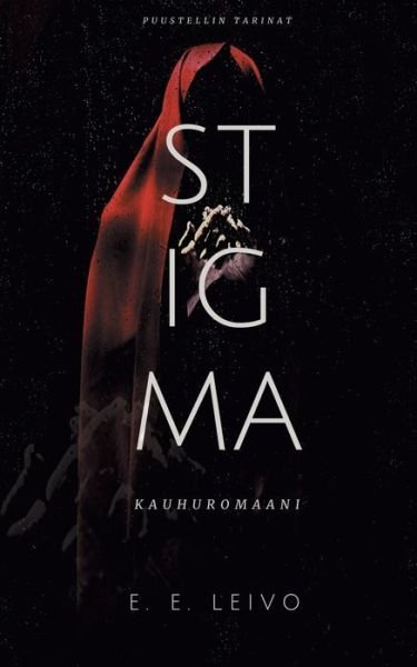 Cover for E E Leivo · Stigma: Kauhuromaani (Paperback Bog) (2020)