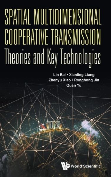 Cover for Bai, Lin (Beihang Univ, China) · Spatial Multidimensional Cooperative Transmission Theories And Key Technologies (Hardcover bog) (2020)