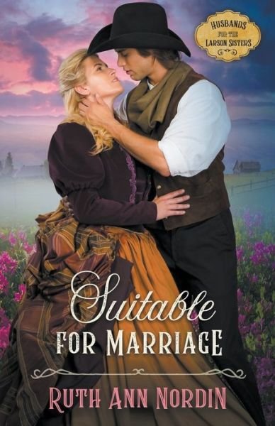 Cover for Ruth Ann Nordin · Suitable for Marriage - Husbands for the Larson Sisters (Pocketbok) (2022)