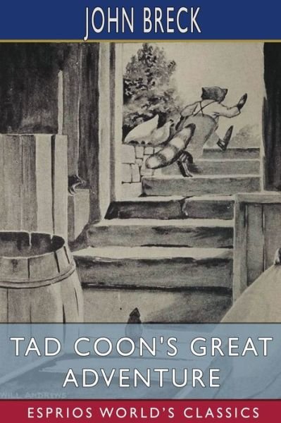 Cover for John Breck · Tad Coon's Great Adventure (Esprios Classics): Illustrated by William T. Andrews (Paperback Book) (2024)