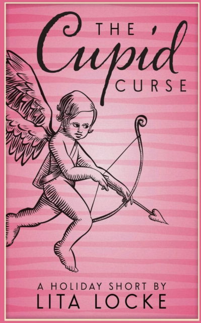 Cover for Lita Locke · The Cupid Curse - A Holiday Short (Paperback Book) (2022)