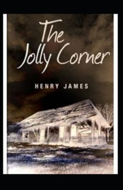 Cover for Henry James · The Jolly Corner Annotated (Paperback Bog) (2021)