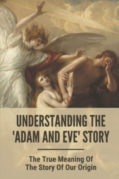 Cover for Eric Singer · Understanding The 'Adam And Eve' Story (Paperback Book) (2021)