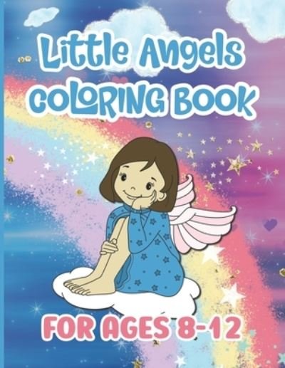 Little Angels Coloring Book: Cute Angel Illustrations with Fun Backgrounds: Great Stocking Stuffer for Kids, Teenagers, and Adults - Mungo Publishing - Libros - Independently Published - 9798555982452 - 30 de octubre de 2020