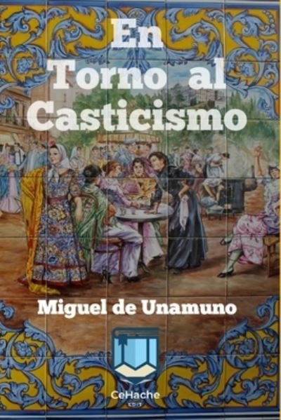 Cover for Miguel de Unamuno · En Torno Al Casticismo (Paperback Book) (2020)