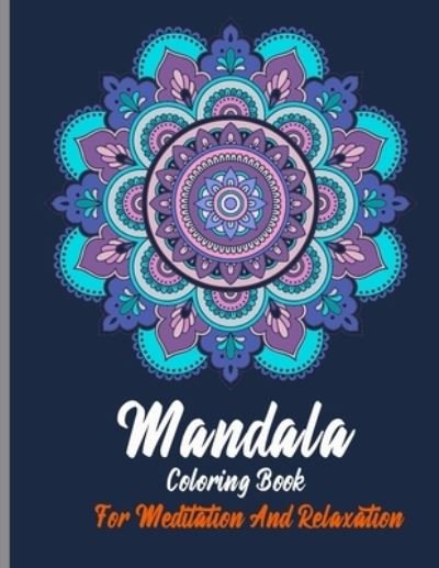 Cover for Edan Foced · Mandala Coloring Book For Meditation And Relaxation (Taschenbuch) (2020)