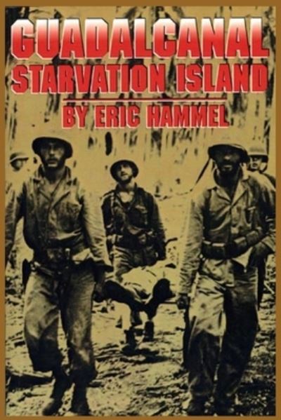 Cover for Eric Hammel · Guadalcanal: Starvation Island - The Guadalcanal Battles (Paperback Book) (2020)