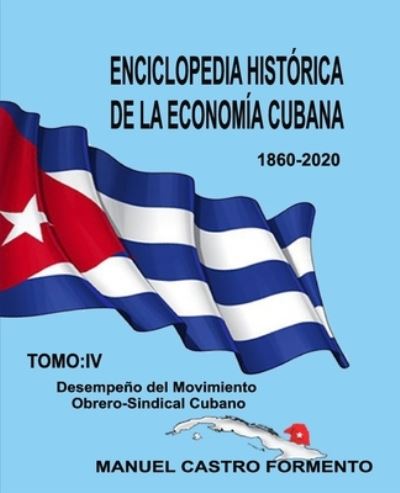 Cover for Manuel Castro Formento · Enciclopedia Historica de la Economia Cubana (Paperback Book) (2020)