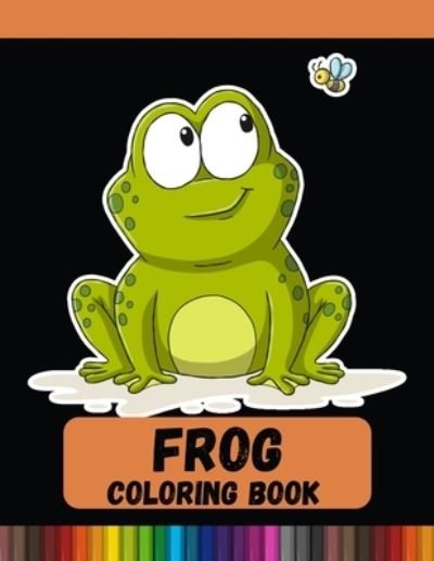 Frog Coloring Book - DXL Print - Bøger - Independently Published - 9798585819452 - 23. december 2020