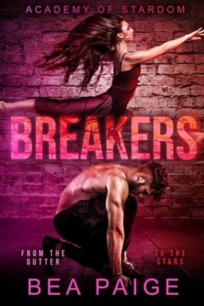 Cover for Bea Paige · Breakers: A Reverse Harem, Enemies to Lovers Romance - Academy of Stardom (Taschenbuch) (2021)