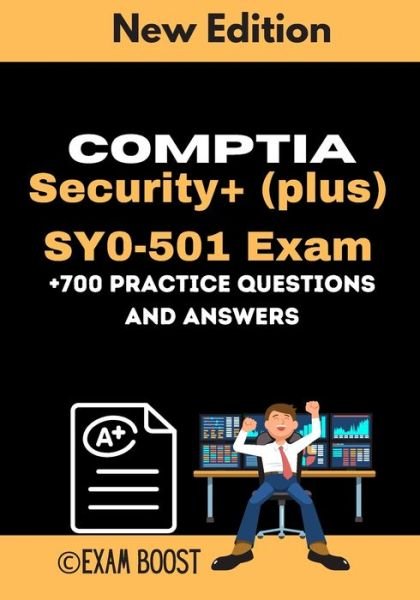 Cover for Exam Boost · CompTIA Security+ (plus) SY0-501 Exam +700 practice Questions and Answers (Paperback Book) (2020)