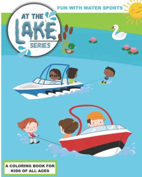 At the Lake - Bass And Pike Press - Livros - Independently Published - 9798655282452 - 19 de junho de 2020