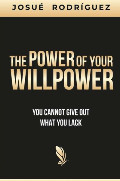 Cover for Josue Rodriguez · The Power of your Willpower (Paperback Book) (2020)