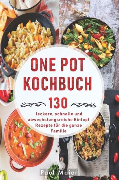 Cover for Paul Maier · One Pot Kochbuch (Paperback Book) (2020)