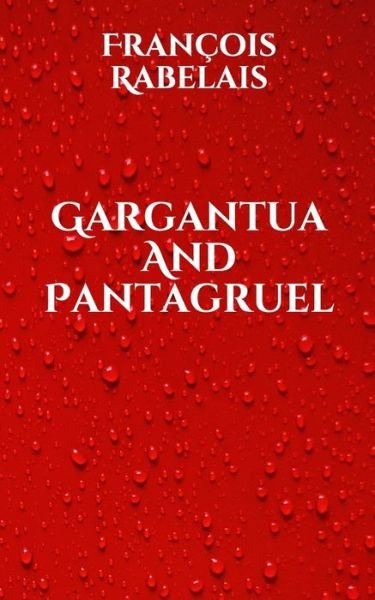 Cover for Francois Rabelais · Gargantua And Pantagruel (Paperback Book) (2021)