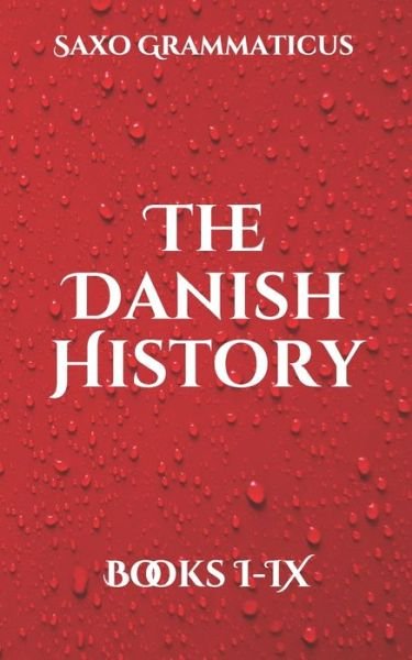Cover for Saxo Grammaticus · The Danish History (Taschenbuch) (2021)